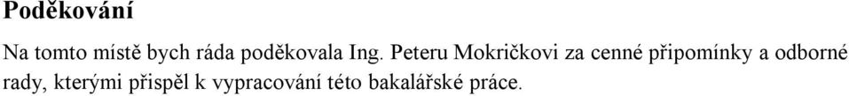 Peteru Mokričkovi za cenné připomínky a