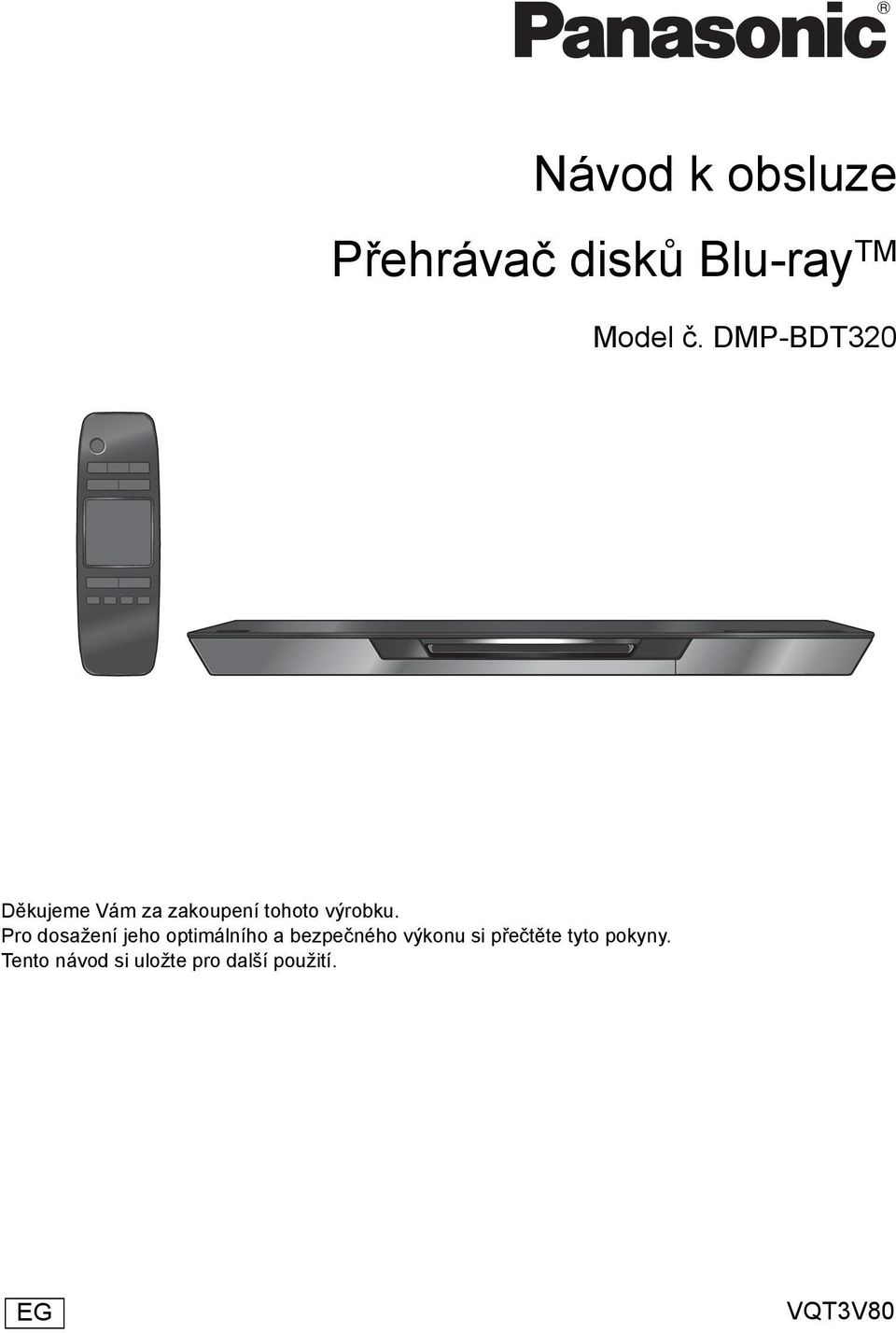 Pro dosažení jeho optimálního a bezpečného výkonu si