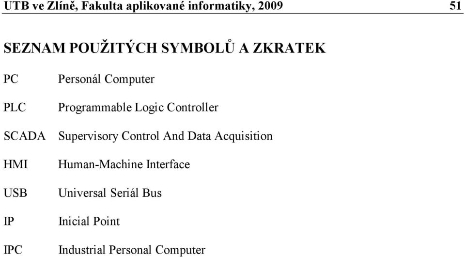 SCADA Supervisory Control And Data Acquisition HMI USB IP IPC