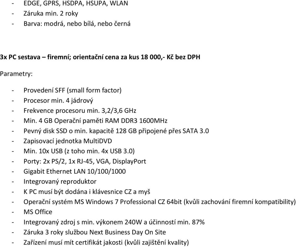 10x USB (z toho min. 4x USB 3.