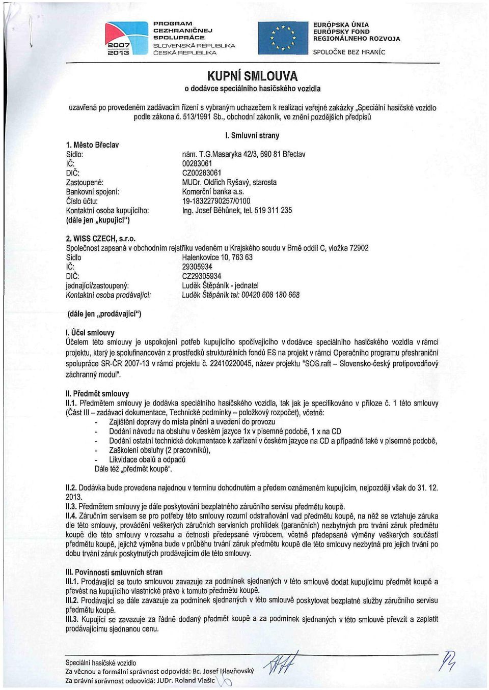 Masaryka 42/3,690 81 Břeclav 00283061 CZ00283061 MUDr. Oldřich Ryšavý, staros