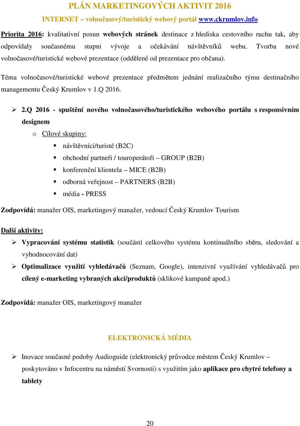 Tvorba nové volnočasové/turistické webové prezentace (oddělené od prezentace pro občana).