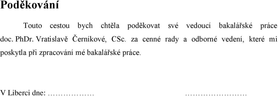 Vratislavě Černíkové, CSc.