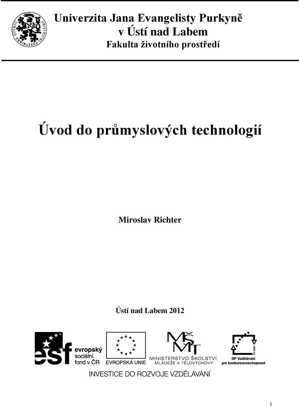 prostředí Úvod do průmyslových