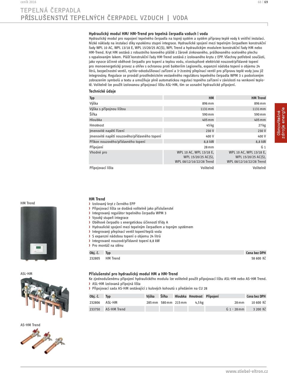 Hydraulické spojení mezi tepelným čerpadlem konstrukční řady WPL 10 AC, WPL 13/18 E, WPL 15/20/25 AC(S), WPL Trend a hydraulickým modulem konstrukční řady HM nebo HM-Trend.