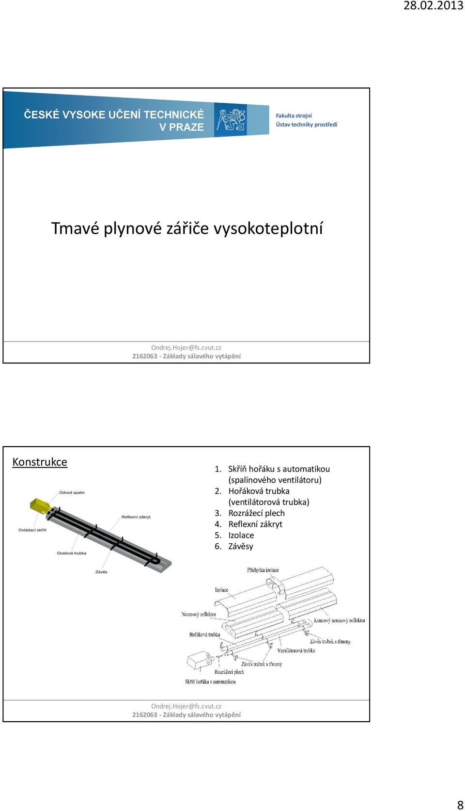 Skříň hořáku s automatikou (spalinového ventilátoru) 2.