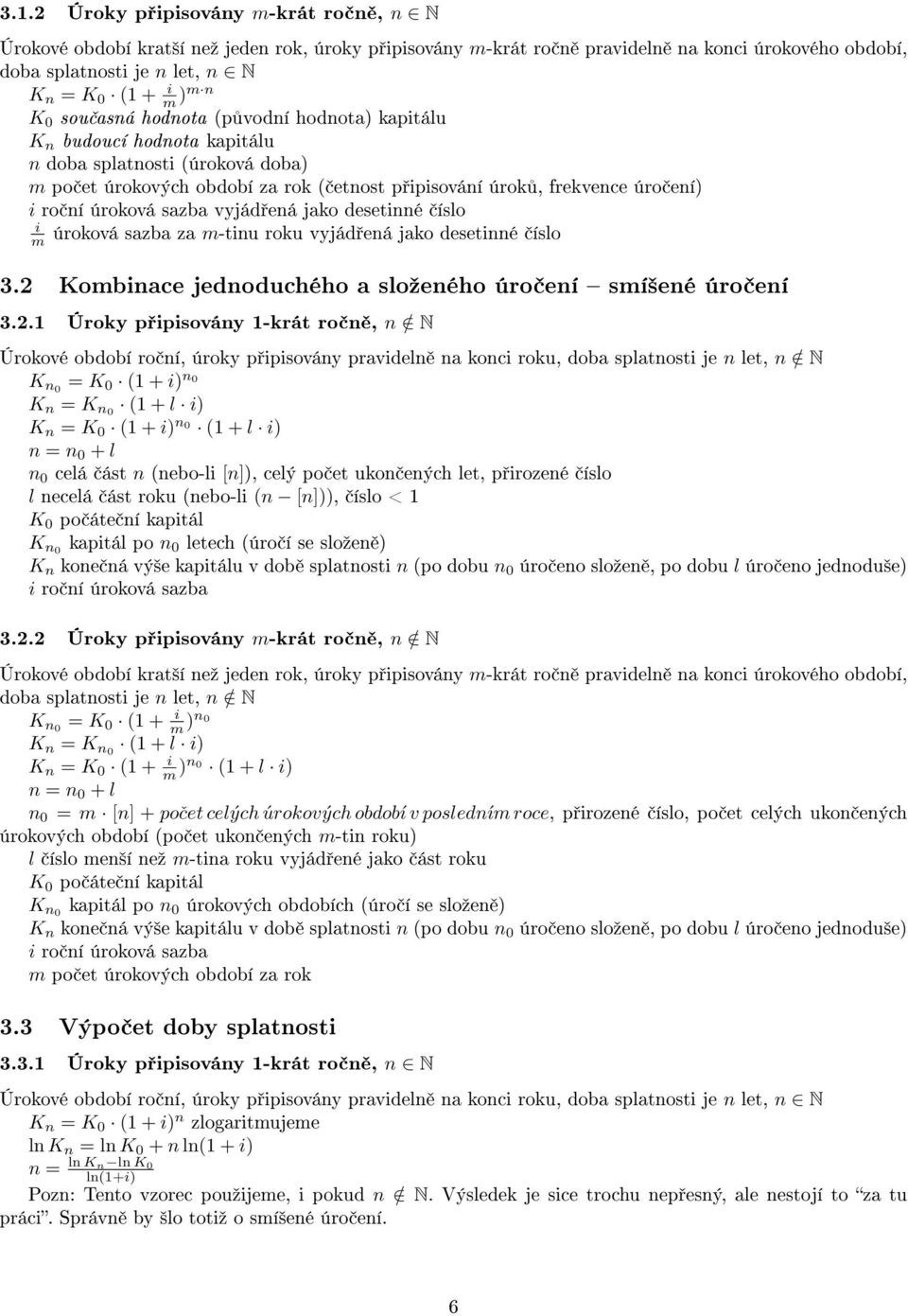 desetnné íslo m úroková sazba za m-tnu roku vyjád ená jako desetnné íslo 3.2 