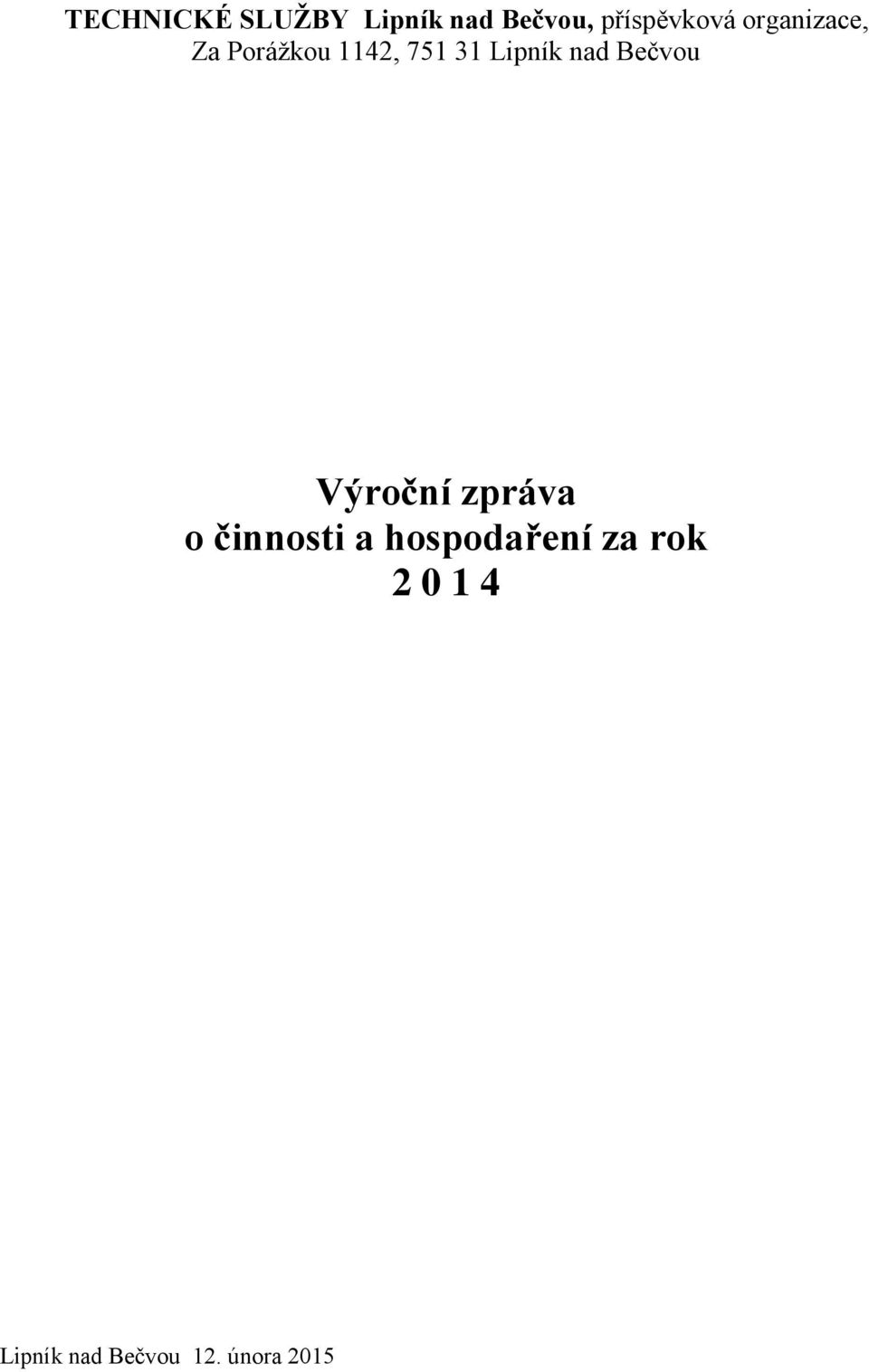 Bečvou Výroční zpráva o činnosti a hospodaření