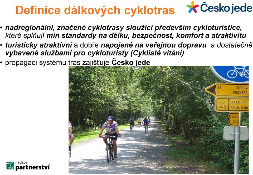 atraktivitu turisticky atraktivní a dobře napojené na veřejnou dopravu a dostatečně