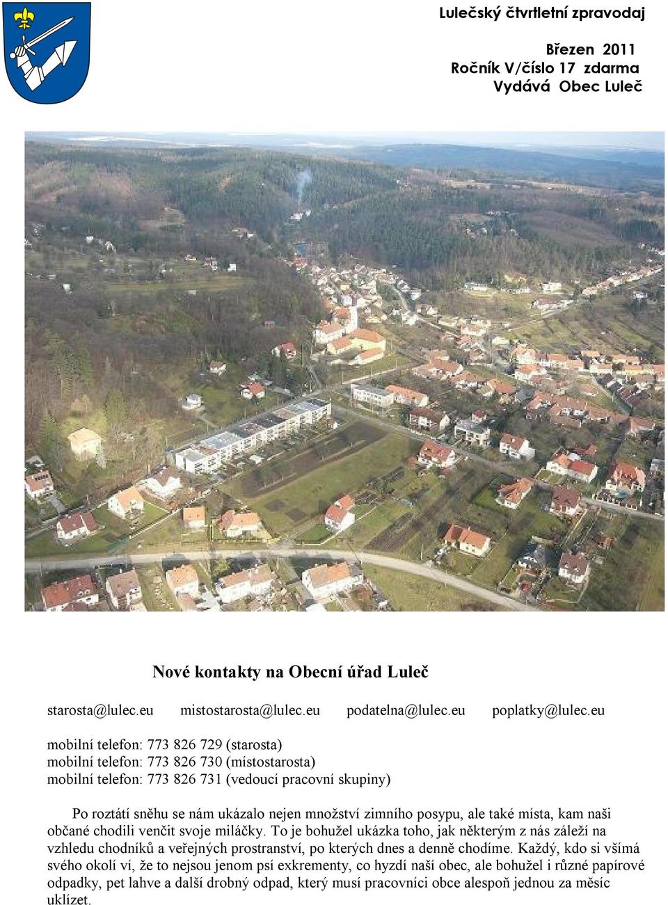 posypu, ale také místa, kam naši občané chodili venčit svoje miláčky.