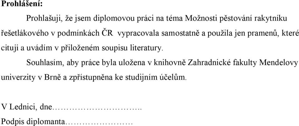 uvádím v přiloženém soupisu literatury.