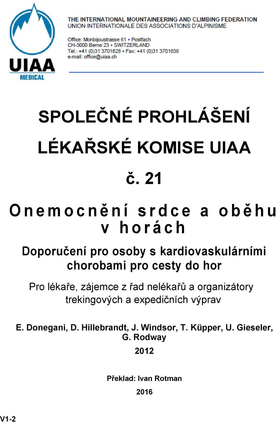 kardiovaskulárními chorobami pro cesty do hor Pro lékaře, zájemce z řad nelékařů a