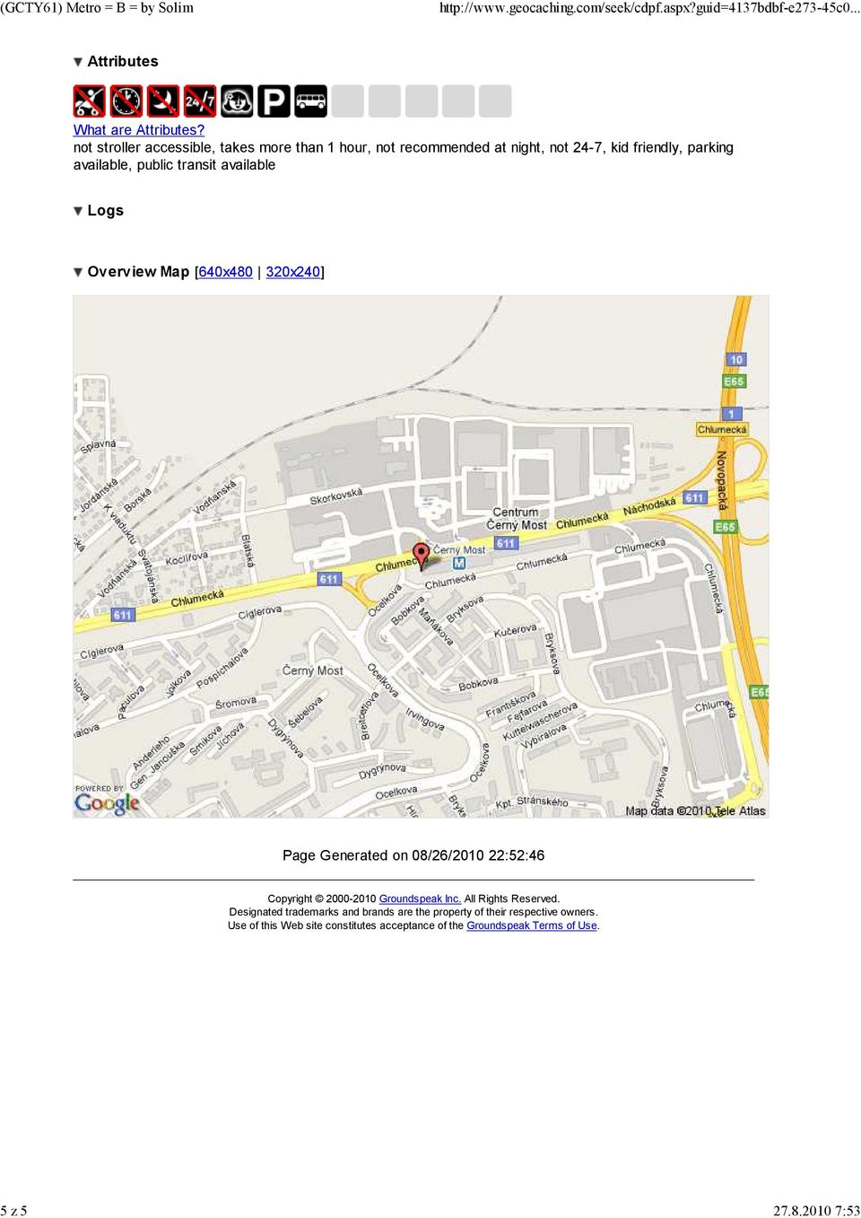 public transit available Logs Overview Map [640x480 320x240] Page Generated on 08/26/2010 22:52:46 Copyright 2000-2010