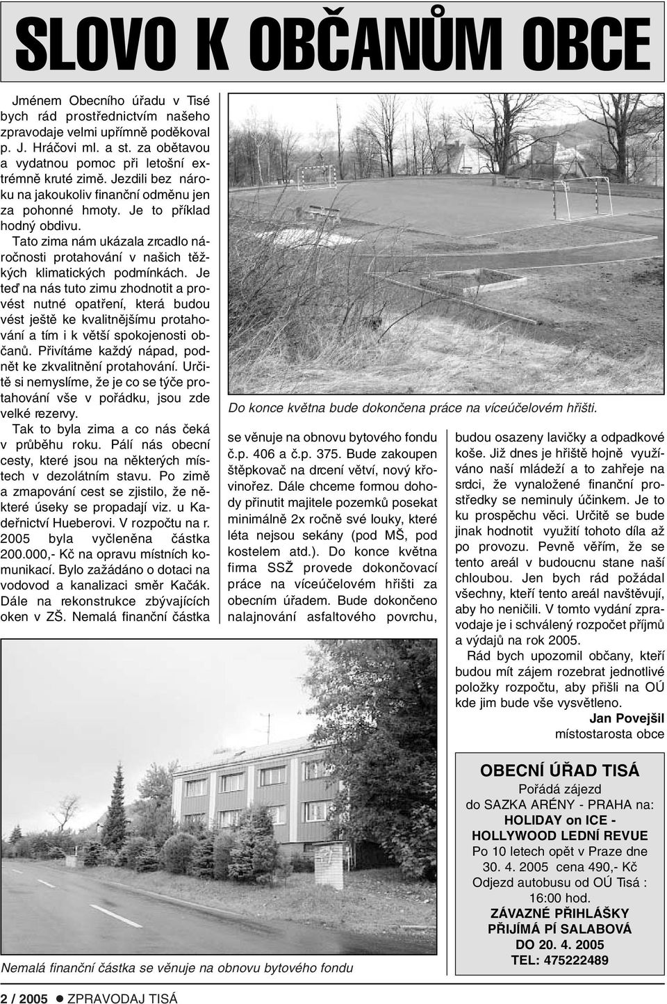 Tato zima nám ukázala zrcadlo nároãnosti protahování v na ich tûïk ch klimatick ch podmínkách.