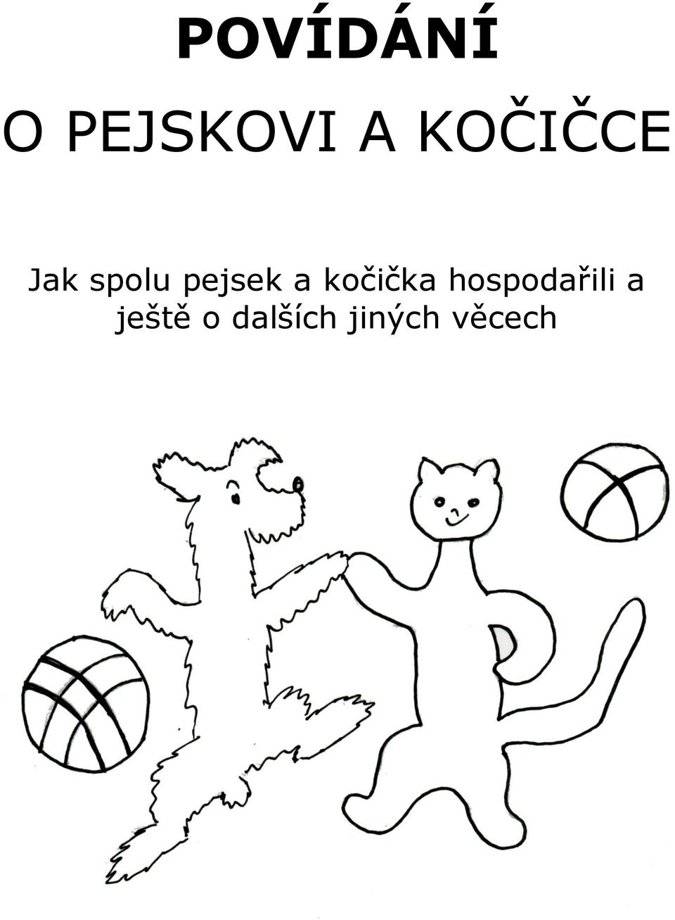 a kočička hospodařili a