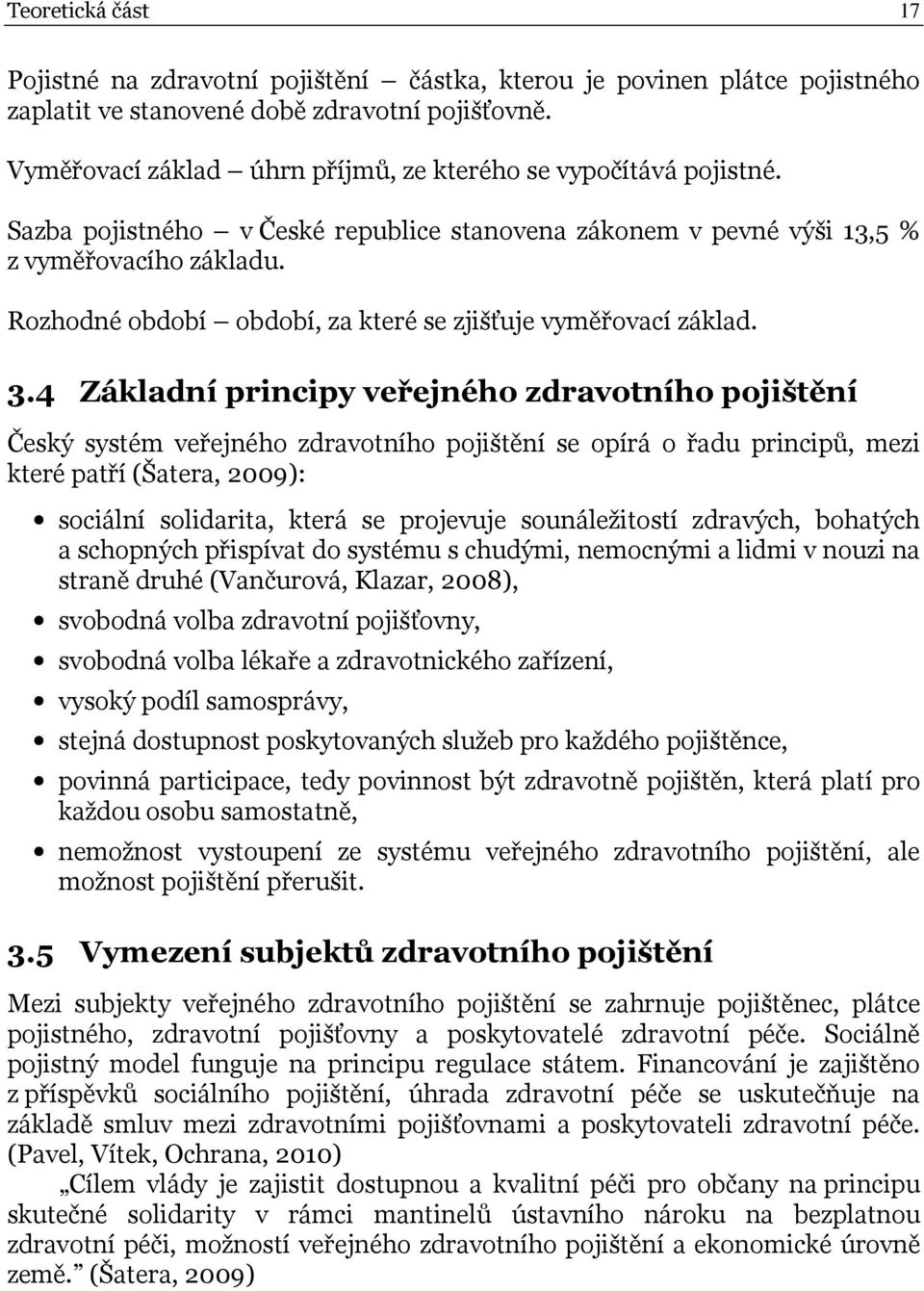 Rozhodné období období, za které se zjišťuje vyměřovací základ. 3.