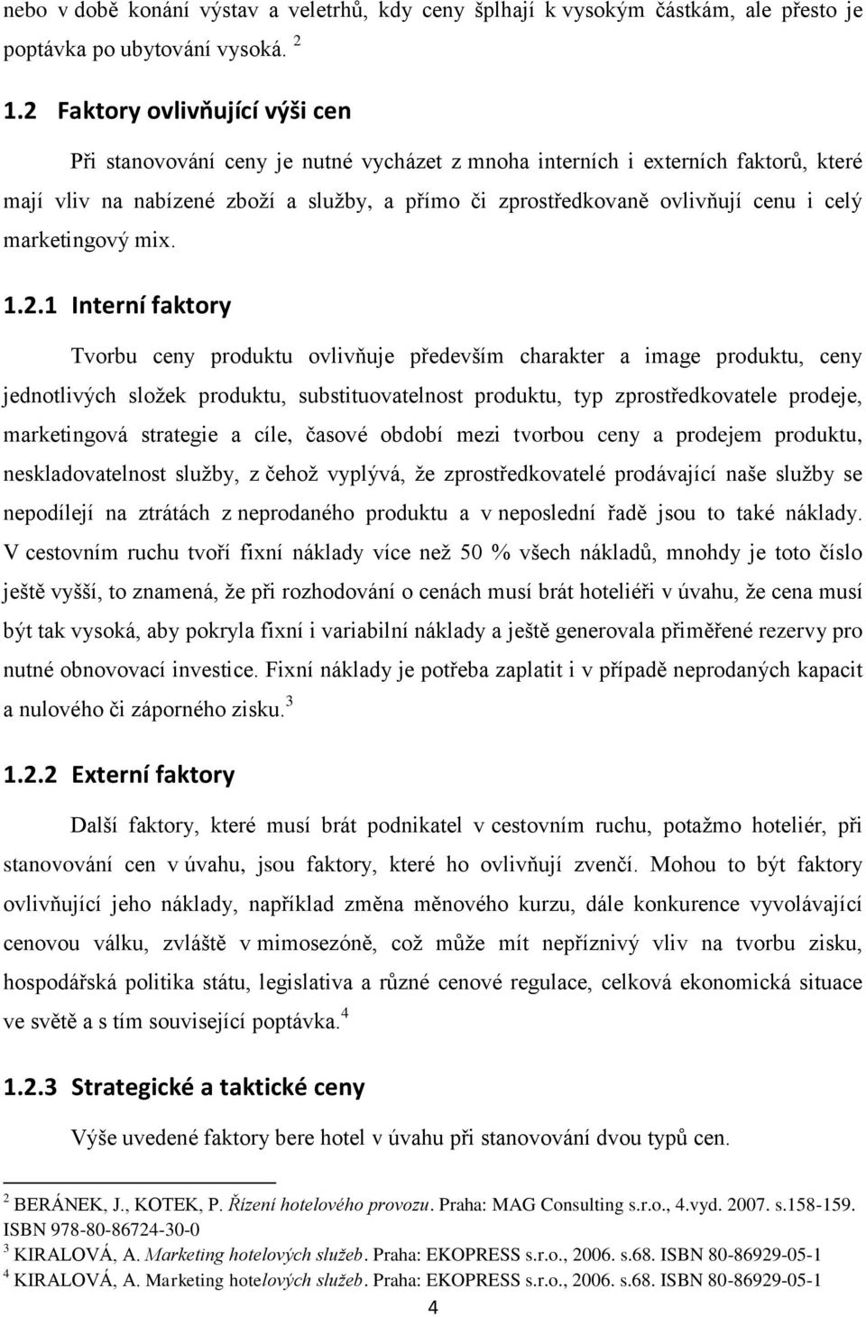 celý marketingový mix. 1.2.