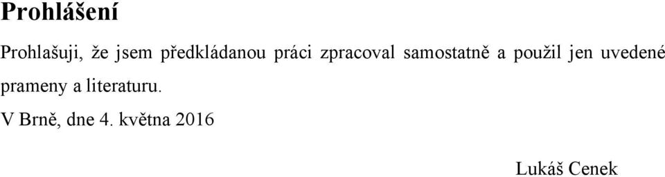 samostatně a pouţil jen uvedené