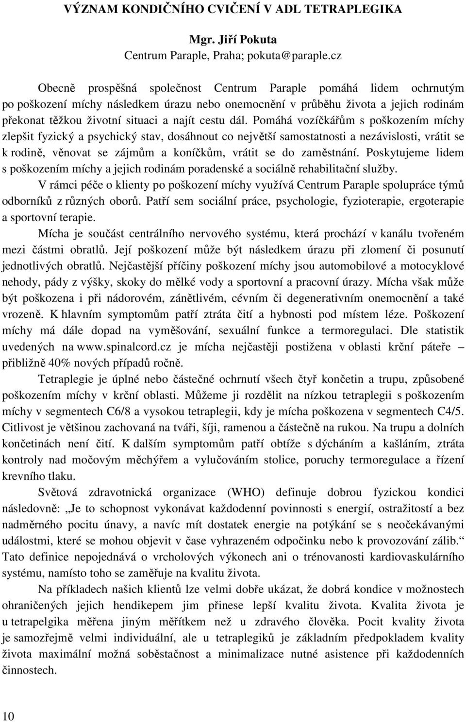 cestu dál.