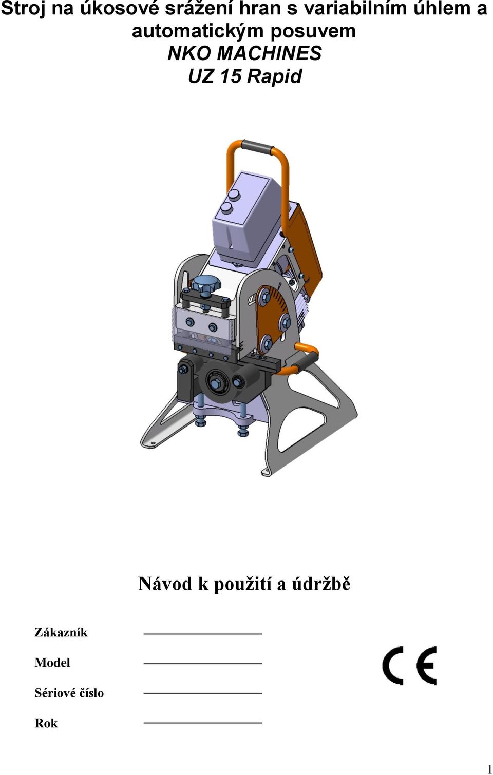 posuvem NKO MACHINES UZ 15 Rapid Návod