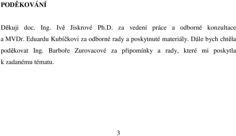 Dále bych chtěla poděkovat Ing.