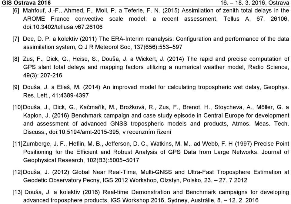 , Dick, G., Heise, S., Douša, J. a Wickert, J.