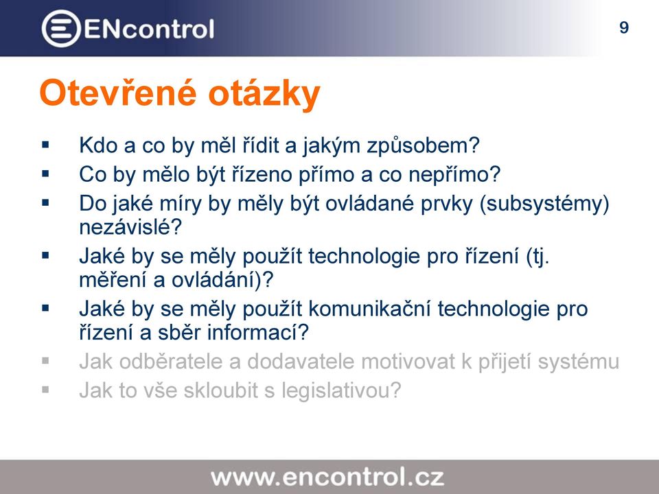 Jaké by se měly použít technologie pro řízení (tj. měření a ovládání)?