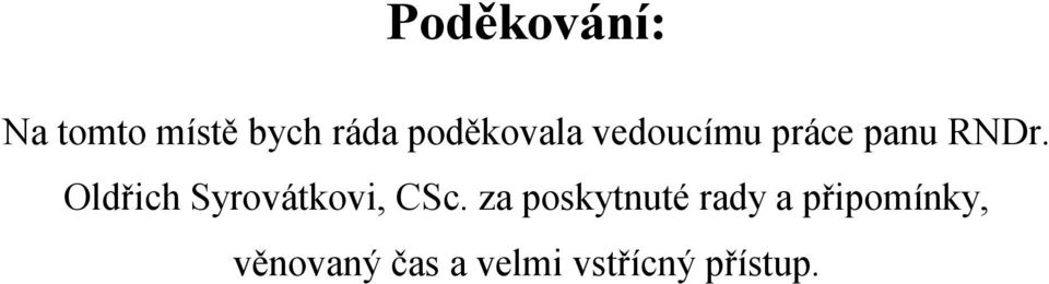 Oldřich Syrovátkovi, CSc.