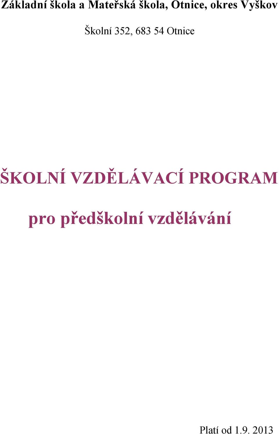 54 Otnice ŠKOLNÍ VZDĚLÁVACÍ PROGRAM