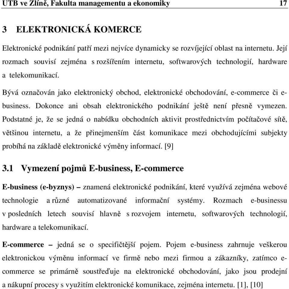 Dokonce ani obsah elektronického podnikání ještě není přesně vymezen.