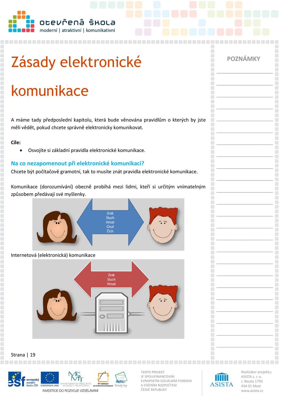 Na co nezapomenout při elektronické komunikaci? Chcete být počítačově gramotní, tak to musíte znát pravidla elektronické komunikace.