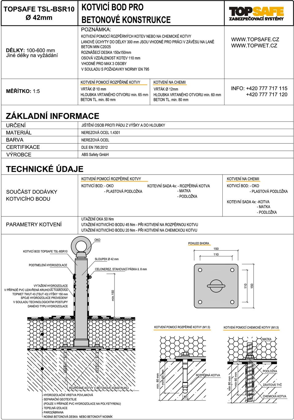 CZ MĚŘÍTKO:1:5 KOTVENÍ POMOCÍ ROZPĚRNÉ KOTVY KOTVENÍ NA CHEMII VRTÁK Ø 10 mm VRTÁK Ø 12mm HLOUBKA VRTANÉHO OTVORU min.