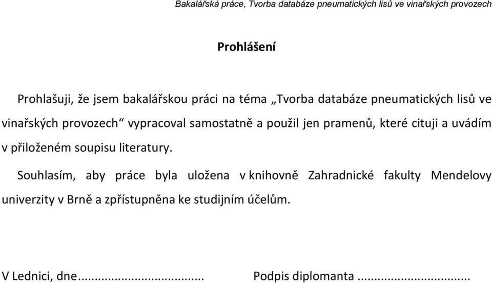 přiloženém soupisu literatury.