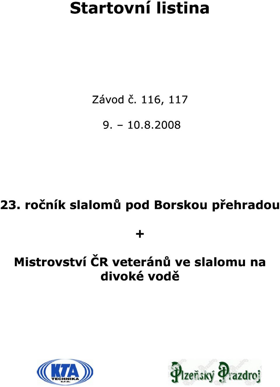 ročník slalomů pod Borskou