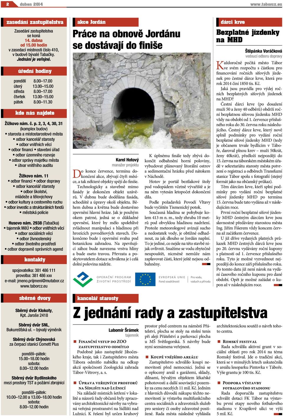 ndělí 8.00 17.00 úterý 13.00 15.00 středa 8.00 17.00 čtvrtek 13.00 15.00 pá