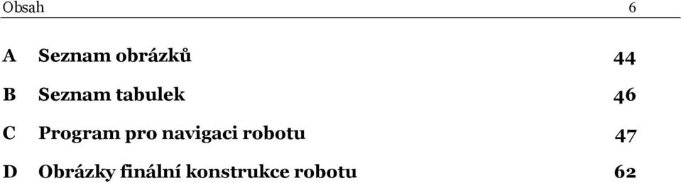 pro navigaci robotu 47 D