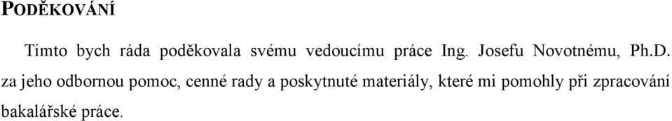 za jeho odbornou pomoc, cenné rady a poskytnuté