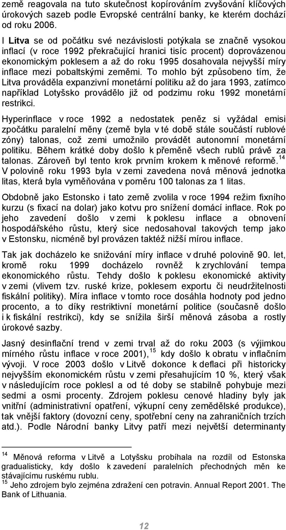 inflace mezi pobaltskými zeměmi.