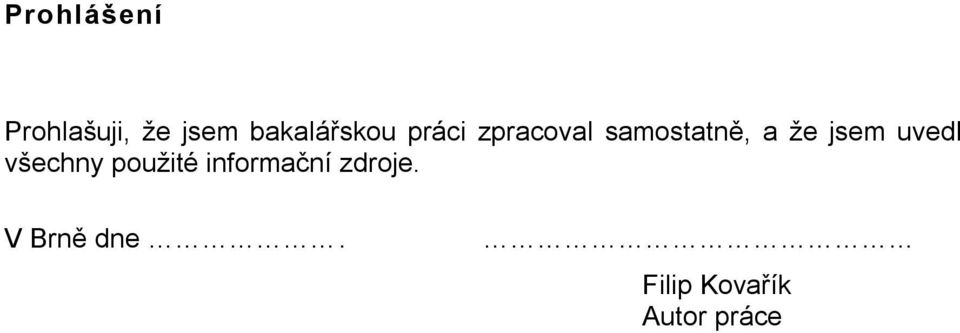 a že jsem uvedl všechny použité