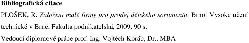 Brno: Vysoké učení technické v Brně, Fakulta