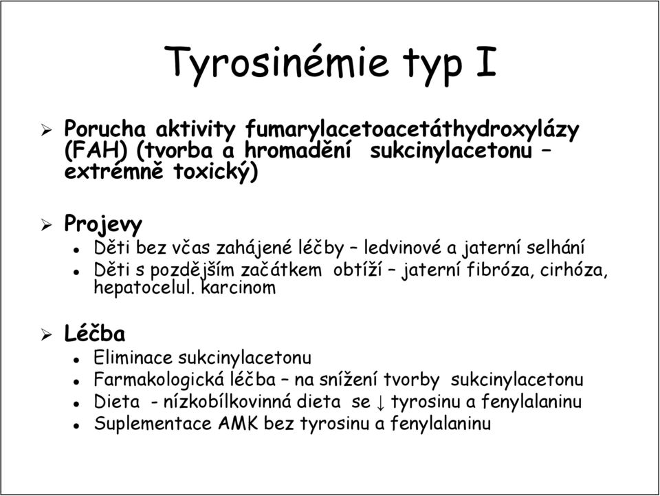 začátkem obtíží jaterní fibróza, cirhóza, hepatocelul.