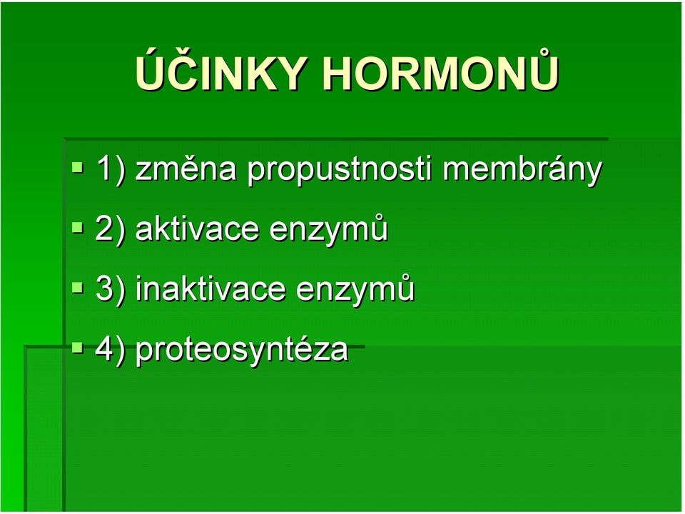 aktivace enzymů 3)
