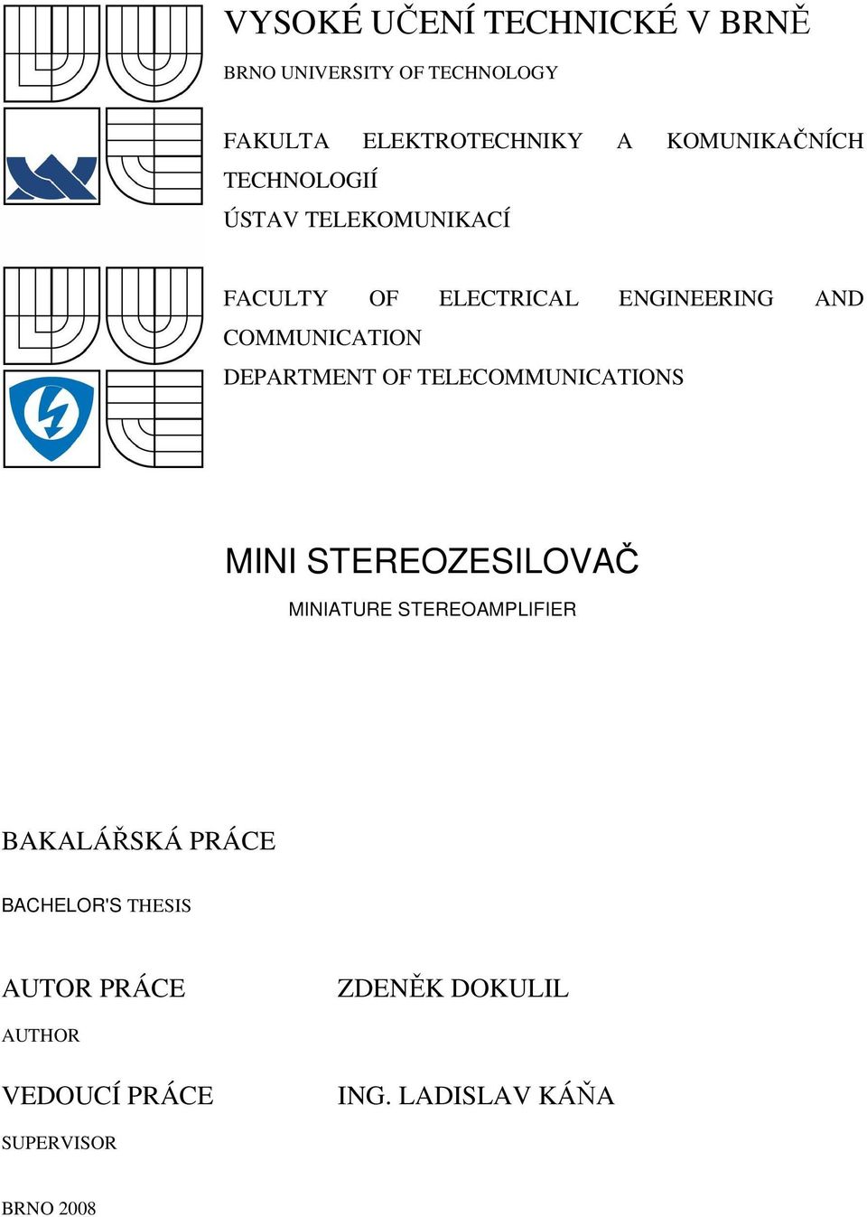 COMMUNICATION DEPARTMENT OF TELECOMMUNICATIONS MINI STEREOZESILOVAČ MINIATURE STEREOAMPLIFIER