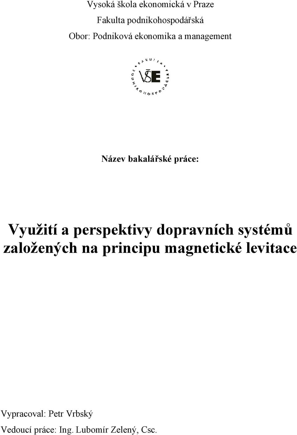 perspektivy dopravních systémů založených na principu magnetické