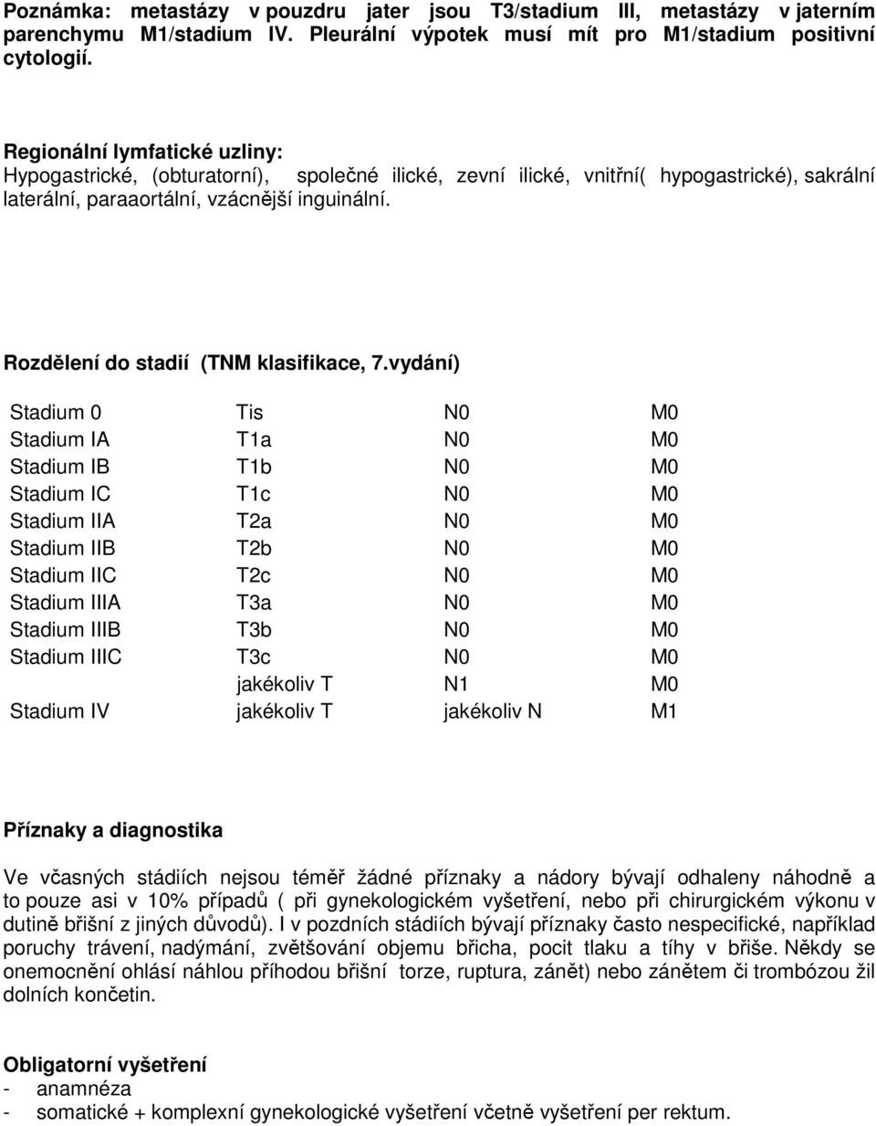 Rozdělení do stadií (TNM klasifikace, 7.