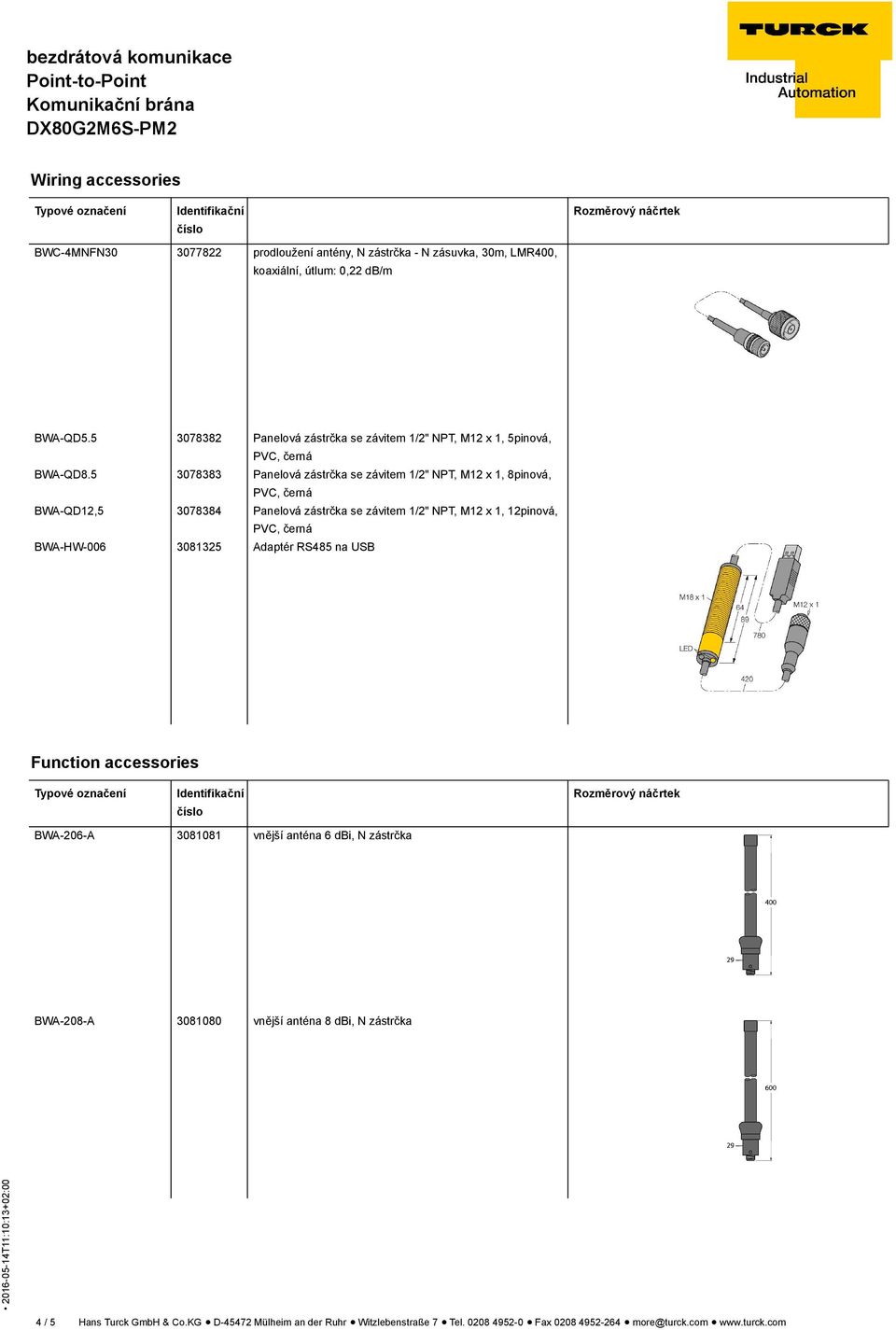 5 3078383 Panelová zástrčka se závitem 1/2" NPT, M12 x 1, 8pinová, BWA-QD12,5 3078384 Panelová zástrčka se závitem 1/2" NPT, M12 x 1, 12pinová,