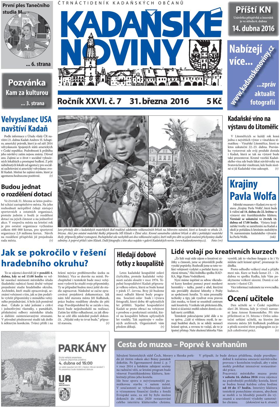 cz Velvyslanec USA navštíví Kadaň Podle informace z Úřadu vlády ČR navštíví 21. dubna Kadaň Andrew H.