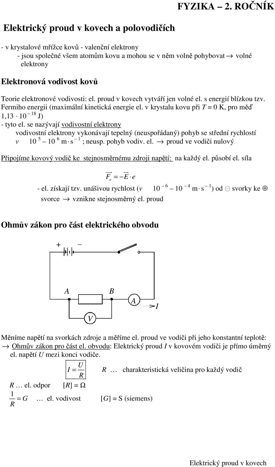 FYZIKA 2. ROČNÍK. Elektrický proud v kovech a polovodičích. Elektronová  vodivost kovů. Ohmův zákon pro část elektrického obvodu - PDF Stažení zdarma