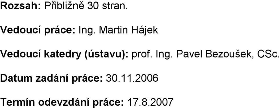 Martin Hájek Vedoucí katedry (ústavu): prof.
