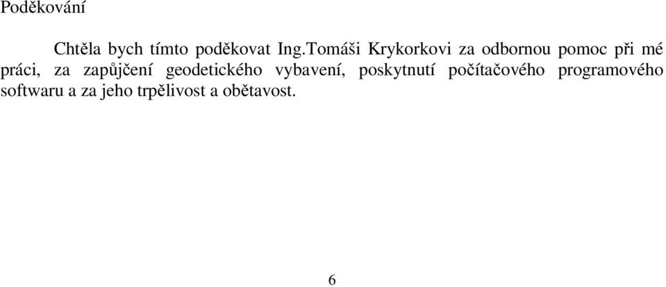 zapůjčení geodetického vybavení, poskytnutí